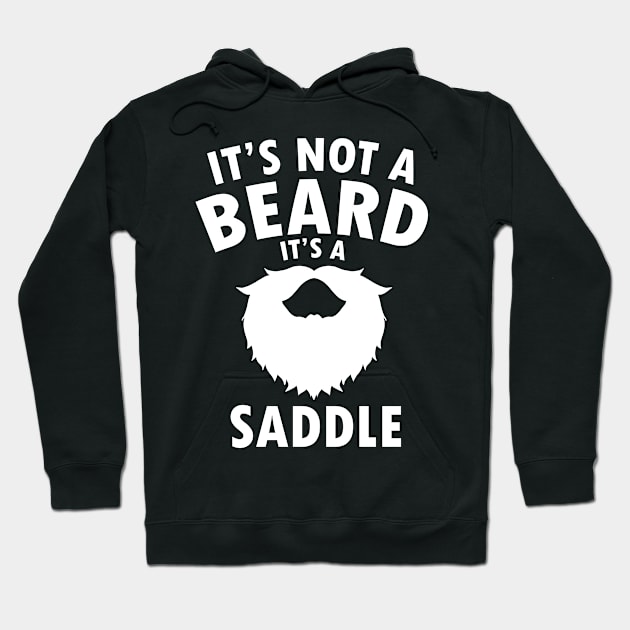 It's Not A Beard It's A Saddle Funny Dad Gift Beard Hoodie by dianoo